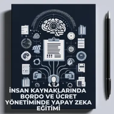 İnsan Kaynakları Bordro ve Ücret Yönetiminde Yapay Zeka