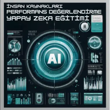İnsan Kaynakları Performans Yönetiminde Yapay Zeka